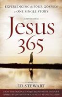 Jesus 365: Experiencing the Four Gospels as One Single Story 0736921621 Book Cover