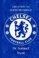 Gry O Moc Na Stamford Bridge B0FG3LHCYV Book Cover