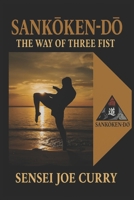 Sankoken-Do: The Way of Three Fists B0FVTHPLZD Book Cover