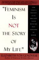 "Feminism Is Not the Story of My Life" 0385467907 Book Cover