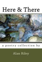 Here & There: A Poetry Collection by 1727065034 Book Cover