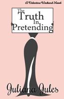 The Truth in Pretending 0993876021 Book Cover