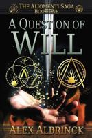 A Question of Will 1481894730 Book Cover