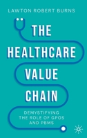 The Healthcare Value Chain: Demystifying the Role of GPOs and PBMs 3031107381 Book Cover