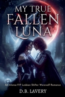 My True Fallen Luna B0GSP7K217 Book Cover