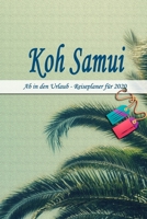 Koh Samui - Ab in den Urlaub - Reiseplaner 2020: Urlaubsplaner f�r deine Reise in 2020 Checklisten Kontaktdaten Packliste Platz f�r Fotos und Zeichnungen 108 Seiten 6 x 9 (ca. Din-A5) 1674087144 Book Cover