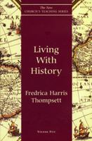 Living With History (The New Church's Teaching Series, V. 5) 1561011606 Book Cover