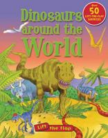 Dinosaurs Around the World Lift the Flap 0753467429 Book Cover
