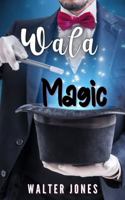 Wala Magic 195626602X Book Cover