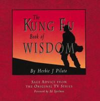 The Kung Fu Book of Wisdom: Sage Advice from the Original TV Series 0804830444 Book Cover