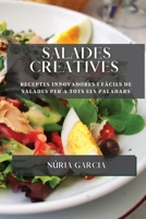 Salades creatives: Receptes innovadores i fàcils de salades per a tots els paladars 1783815566 Book Cover