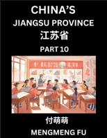 China's Jiangsu Province (Part 10)- Learn Chinese Characters, Words, Phrases with Chinese Names, Surnames and Geography (Chinese Edition) B0DS3NZXPF Book Cover