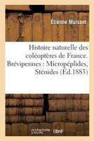 Histoire Naturelle Des Cola(c)Opta]res de France. Bra(c)Vipennes: Micropa(c)Plides, Sta(c)Nides 2014478287 Book Cover