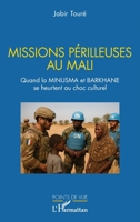 Missions périlleuses au Mali: Quand la MINSUMA et BARKHANE se heurtent au choc culturel (Points de Vue) (French Edition) 2336531526 Book Cover