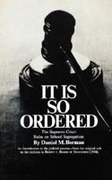 It Is So Ordered: The Supreme Court Rules on School Segregation 0393096793 Book Cover