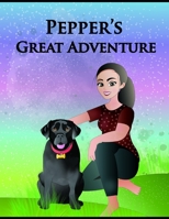 Pepper's Great Adventure B08VCN6J5C Book Cover