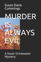 Murder is Always Evil: A Noah Drinkwater Mystery (Deanes Island Mysteries #1) 1718189907 Book Cover