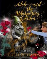 Adele and the Whispering Garden: Book 1 (Adele and the Whispering Garden Series) B0FDL98527 Book Cover