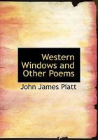 Western Windows and Other Poems 1275732046 Book Cover