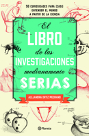 El libro de las investigaciones medianamente serias 6070758528 Book Cover