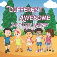 Different and Awesome, Just Like Aubrey B09SL16P13 Book Cover