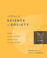 A History of Science in Society, Volume 2: From the Scientific Revolution to the Present 1487524668 Book Cover