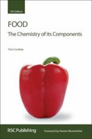 Food: The Chemistry of Its Components 1849737401 Book Cover