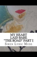 My Heart Laid Bare The Road 0615928714 Book Cover