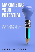 The science, art and philosophy of making the most of what you've got 1835203558 Book Cover