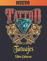 Nuevo Tatuajes Libro Colorear: Un libro de colorear para adultos Regalo increíble para los amantes de los tatuajes 50 tatuajes de una cara Diseños de ... para hombres y mujeres (Spanish Edition) B08HQ6CY86 Book Cover