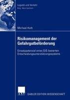 Risikomanagement der Gefahrgutbeförderung: Einsatzpotential eines GIS-Basierten Entscheidungsunterstützungssystems 382448093X Book Cover