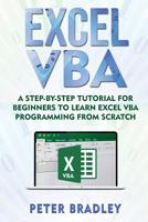 Excel VBA: A Step-By-Step Tutorial for Beginners to Learn Excel VBA Programming from Scratch 1720208441 Book Cover