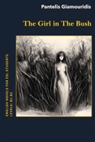 The Girl in The Bush: A Mystery Novel for ESL Students B0C4MZFLKX Book Cover