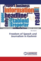 Freedom of Speech and Journalism in Kashmir 3659398454 Book Cover