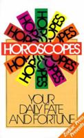 Horoscopes: Your Daily Fate And Fortune 0824102339 Book Cover