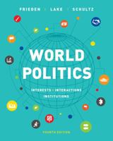 World Politics: Interests, Interactions, Institutions 0393927091 Book Cover