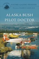 Prescription for Adventure: Bush Pilot Doctor 0963703005 Book Cover