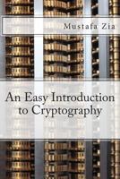 An Easy Introduction to Cryptography 1503013588 Book Cover
