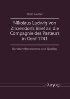 Nikolaus Ludwig Von Zinzendorfs Brief an Die Compagnie Des Pasteurs in Genf 1741: Handschriftenstemma Und Quellen 3832547150 Book Cover