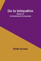 De la télépathie: Étude sur la transmission de la pensée (French Edition) 9357950214 Book Cover