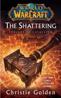 The Shattering: Prelude to Cataclysm 1439172749 Book Cover