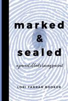 Marked and Sealed: a journal of God's loving pursuit 1092374302 Book Cover