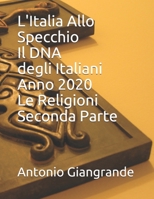 L'Italia Allo Specchio Il DNA degli Italiani Anno 2020 Le Religioni Seconda Parte B0851KK625 Book Cover