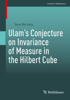 Ulam's Conjecture on Invariance of Measure in the Hilbert Cube 3031308859 Book Cover