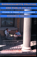 Massachusetts Politics and Public Policy: Studies in Power and Leadership 155849362X Book Cover