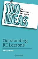 100 Ideas Secondary Teach Outstanding RE 1472972422 Book Cover