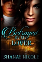 Betrayed By My Lover 1091901139 Book Cover