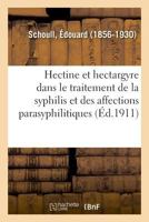 Hectine Et Hectargyre Dans Le Traitement de la Syphilis Et Des Affections Parasyphilitiques 2019638665 Book Cover