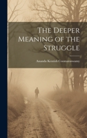 The Deeper Meaning of the Struggle 1020521228 Book Cover