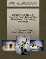 Eunson v. Dodge U.S. Supreme Court Transcript of Record with Supporting Pleadings 1270168150 Book Cover